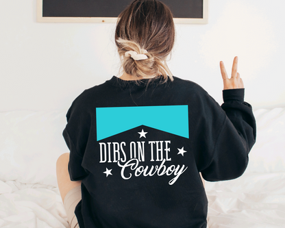 Dibs on The Cowboy Sweatshirt